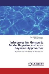 Inferences for Gompertz Model:Bayesian and non-Bayesian Approaches : Bayesian and non-Bayesian Approaches （2012. 192 S. 220 mm）