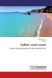 Indian west coast : Coastal Ocean processes off west coast of India （2013. 180 S. 220 mm）