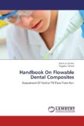 Handbook On Flowable Dental Composites : Assessment Of Vertise TM Flow From Kerr （2012. 100 S. 220 mm）
