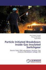 Particle Initiated Breakdown Inside Gas Insulated Switchgear : Electric Field, FEM calculations, Particles, Gas mixtures, Breakdown voltage, GIS （2012. 88 S. 220 mm）