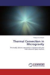 Thermal Convection in Microgravity : Thermally driven convection in Spacecraft and International space station （2012. 156 S. 220 mm）