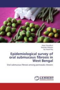 Epidemiological survey of oral submucous fibrosis in West Bengal : Oral submucous fibrosis among panmasala chewers （2012. 108 S. 220 mm）