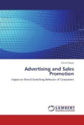 Advertising and Sales Promotion : Impact on Brand Switching Behavior of Consumers （2012. 312 S. 220 mm）
