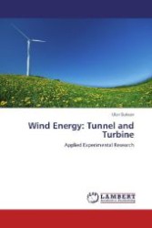 Wind Energy: Tunnel and Turbine : Applied Experimental Research （2012. 92 S. 220 mm）