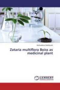 Zataria multiflora Boiss as medicinal plant （2013. 104 S. 220 mm）