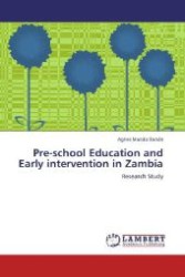 Pre-school Education and Early intervention in Zambia : Research Study （2012. 76 S. 220 mm）