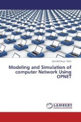 Modeling and Simulation of computer Network Using OPNET （2012. 108 S. 220 mm）