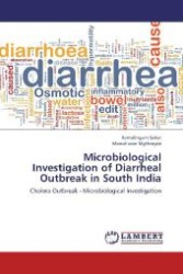 Microbiological Investigation of Diarrheal Outbreak in South India : Cholera Outbreak - Microbiological Investigation （2012. 96 S. 220 mm）