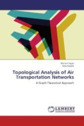 Topological Analysis of Air Transportation Networks : A Graph-Theoretical Approach （2012. 116 S. 220 mm）