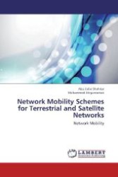 Network Mobility Schemes for Terrestrial and Satellite Networks : Network Mobility （2012. 216 S. 220 mm）