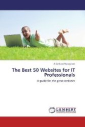 The Best 50 Websites for IT Professionals : A guide for the great websites （2012. 68 S. 220 mm）