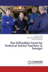 The Difficulties Faced by Technical School Teachers in Senegal （2012. 64 S. 220 mm）