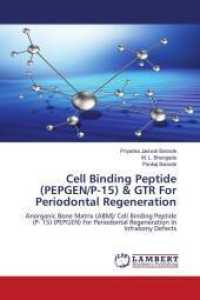 Cell Binding Peptide (PEPGEN/P-15) & GTR For Periodontal Regeneration : Anorganic Bone Matrix (ABM)/ Cell Binding Peptide (P- 15) (PEPGEN) For Periodontal Regeneration In Infrabony Defects （2012. 136 S. 220 mm）