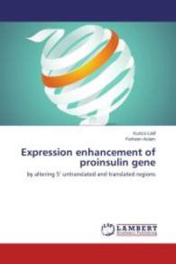 Expression enhancement of proinsulin gene : by altering 5 untranslated and translated regions （2014. 60 S. 220 mm）