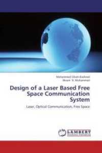 Design of a Laser Based Free Space Communication System : Laser, Optical Communication, Free Space （2012. 132 S. 220 mm）
