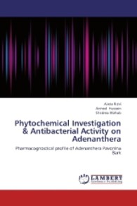 Phytochemical Investigation & Antibacterial Activity on Adenanthera : Pharmacognostical profile of Adenanthera Pavonina Bark （2013. 88 S. 220 mm）