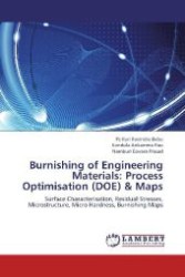 Burnishing of Engineering Materials: Process Optimisation (DOE) & Maps : Surface Characterisation, Residual Stresses, Microstructure, Micro Hardness, Burnishing Maps （2012. 140 S. 220 mm）