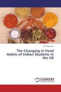 The Changing in Food Habits of Indian Students in the UK （2013. 108 S. 220 mm）