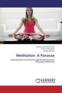 Meditation: A Panacea : Healing Body and Mind through Brahmakumaris Rajayoga Meditation （2012. 100 S. 220 mm）