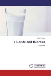Fluoride and fluorosis : A review （2012. 68 S. 220 mm）