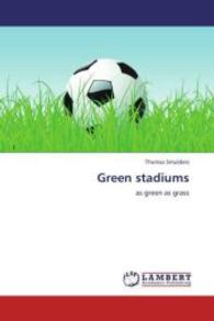 Green stadiums : as green as grass （2012. 68 S. 220 mm）