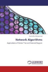 Network Algorithms : Applications of Steiner Tree and Voronoi Diagram （2013. 132 S. 220 mm）