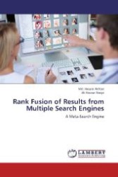 Rank Fusion of Results from Multiple Search Engines : A Meta-Search Engine （2012. 60 S. 220 mm）