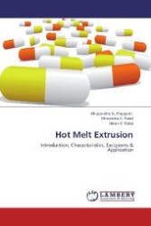 Hot Melt Extrusion : Introduction, Characteristics, Excipients & Application （2012. 60 S. 220 mm）