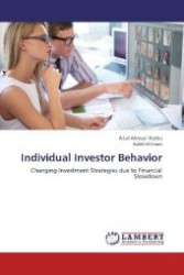 Individual Investor Behavior : Changing Investment Strategies due to Financial Slowdown （2012. 104 S. 220 mm）