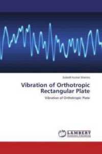 Vibration of Orthotropic Rectangular Plate : Vibration of Orthotropic Plate （2013. 132 S. 220 mm）
