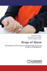 Drugs of Abuse : Knowledge and Perception among Private University Students of Bangladesh （2012. 92 S. 220 mm）
