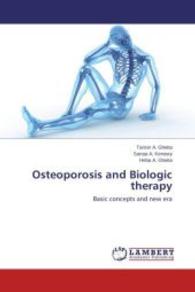 Osteoporosis and Biologic therapy : Basic concepts and new era （2014. 108 S. 220 mm）