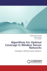 Algorithms For Optimal Coverage In Wireless Sensor Networks : Coverage in Wireless Sensor Networks （2012. 188 S. 220 mm）
