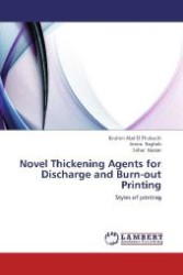 Novel Thickening Agents for Discharge and Burn-out Printing : Styles of printing （2012. 152 S. 220 mm）