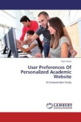 User Preferences Of Personalized Academic Website : A Comparative Study （2012. 120 S. 220 mm）