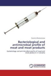 Bacteriological and antimicrobial profile of meat and meat products : Bacteriology and antimicrobial profile of meat and meat products in Calcutta （2012. 156 S. 220 mm）