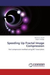 Speeding Up Fractal Image Compression : Fast compression method using DCT descriptors （2012. 128 S. 220 mm）