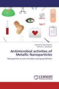 Antimicrobial activities of Metallic Nanoparticles : Nanoparticles as anti microbial coating possibilities （2012. 76 S. 220 mm）