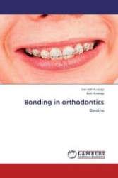 Bonding in orthodontics : Bonding （2012. 120 S. 220 mm）