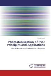 Photostabilization of PVC: Principles and Applications : Photostabilization of thermoplastic Polymers （2012. 80 S. 220 mm）