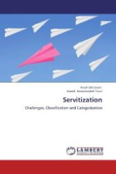 Servitization : Challenges, Classification and Categorization （2012. 120 S. 220 mm）