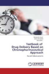 Textbook of Drug Delivery Based on Chronopharmaceutical Approach : Recent Advancements （2012. 76 S. 220 mm）