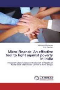 Micro-Finance- An effective tool to fight against poverty in India : Impact of Micro-finance on Reduction of Poverty in Raina block of Burdwan District in West Bengal （2012. 88 S. 220 mm）