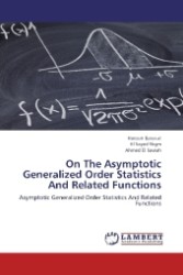 On The Asymptotic Generalized Order Statistics And Related Functions : Asymptotic Generalized Order Statistics And Related Functions （2012. 120 S. 220 mm）