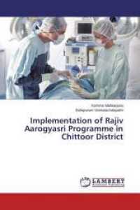 Implementation of Rajiv Aarogyasri Programme in Chittoor District （2014. 308 S. 220 mm）