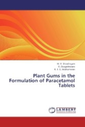 Plant Gums in the Formulation of Paracetamol Tablets （2012. 84 S. 220 mm）