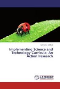 Implementing Science and Technology Curricula: An Action Research （2013. 380 S. 220 mm）