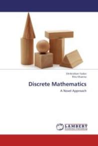 Discrete Mathematics : A Novel Approach （2013. 168 S. 220 mm）