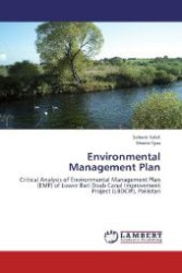 Environmental Management Plan : Critical Analysis of Environmental Management Plan (EMP) of Lower Bari Doab Canal Improvement Project (LBDCIP), Pakistan （2012. 100 S. 220 mm）