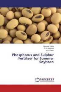 Phosphorus and Sulphur Fertilizer for Summer Soybean （2014. 132 S. 220 mm）